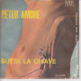 Peter Amore 45giri 7" La Pansè / Butta La Chiave) Nuovo AR 002