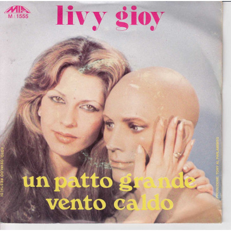 Livy Gioy Vinile 45 giri 7" Un Patto Grande / Vento Caldo Nuovo