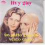 Livy Gioy Vinile 45 giri 7" Un Patto Grande / Vento Caldo Nuovo