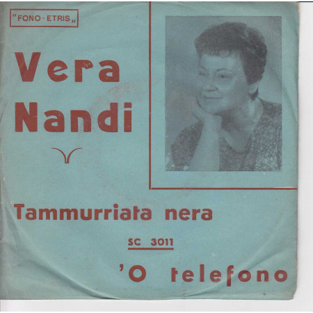 Vera Nandi Vinile 45 giri 7" Tammurriata Nera / 'O Telefono Nuovo