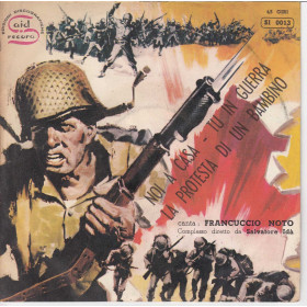 Francuccio Noto Vinile 45 giri 7" Noi A Casa Tu In Guerra / La Protesta Di Un Bambino Nuovo