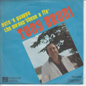 Tony Bruni Vinile 45 giri 7" Voto 'E Guappo  / Che Me Vuò Bene a ffà Nuovo PH252