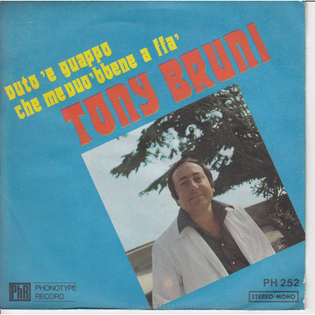Tony Bruni Vinile 45 giri 7" Voto 'E Guappo  / Che Me Vuò Bene a ffà Nuovo PH252