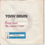 Tony Bruni Vinile 45 giri 7" Ceveze Rosse  / 'Na Vranca 'E Rena Nuovo PH274