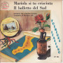Salvatore Ida' Vinile 45 giri 7" Il Balletto Del Sud / Mariola Si Tu Crisciuta Nuovo