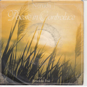 Neruda Letture Di Arnoldo Foà Vinile 33 giri 7" Poesie In Controluce Nuovo AG895