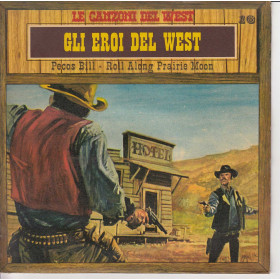 Le Canzoni Del West n°16 Vinile 45 giri 7" Gli Eroi Del West Nuovo