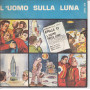 Franco Trincale / Mario Piovano Vinile 45 giri 7" L'Uomo Sulla Luna Nuovo