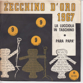 Zecchino D'Oro 1967 Vinile 45 giri 7" La  Lucciola In Taschino / Para Papà Nuovo