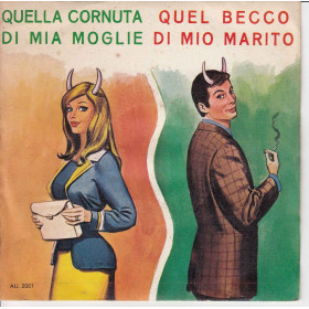 Aurora Vinile 45 giri 7" Quella Cornuta Di Mia Moglie / Quel Becco Di Mio Marito Nuovo