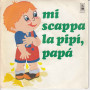 Boys Group Vinile 45 giri 7" Mi Scappa La Pipí, Papá / Isotta Nuovo