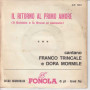 Franco Trincale, Dora Mormile Vinile 45 giri 7" Il Ritorno Al Primo Amore Nuovo