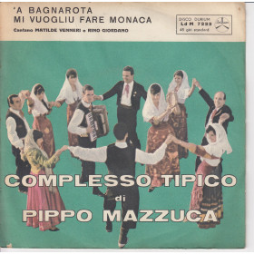 M Venneri /R Giordano Vinile 45 'A Bagnarota / Mi Vuogliu Fare Monaca Nuovo