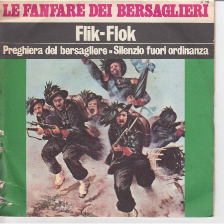 La Fanfara Dei Bersaglieri Vinile 45 Flik-Flok / Silenzio Fuori Ordinanza Nuovo