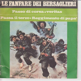 La Fanfara Dei Bersaglieri Vinile 45 Passo Di Corsa / Veritas Nuovo