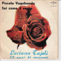 Luciano Tajoli Vinile 45 Piccola Vagabonda / Sei Come Il Vento Nuovo JN028