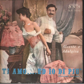 Alceste E Adalgisa Vinile 7" 45giri Ti Amo Ed Io Di Piu' / Problems - S N. D Record Nuovo