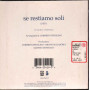 Nadia ‎‎Cd'S Singolo Se Restiamo Soli / CGD ‎Nuoco 0639842542999