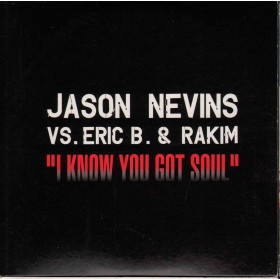Jason Nevins vs. Eric B. & Rakim ‎‎Cd'S Singolo II Know You Got Soul Nuovo 8019991003831