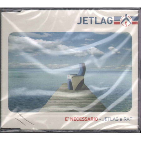 Jetlag E Raf ‎‎‎‎Cd'S Singolo E' Necessario / Sony Music Sigillato 5099767592328