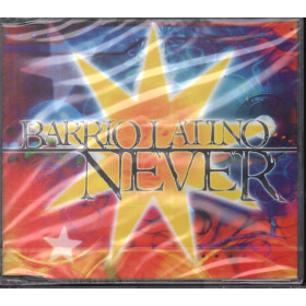 Barrio Latino ‎‎‎Cd'S Never / NAR ‎Sigillato 5099767399422
