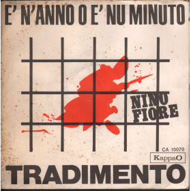 Nino Forte ‎‎Vinile 7" 45 giri E' N'Anno O E' Nu Minuto Tradimento KappaO Nuovo