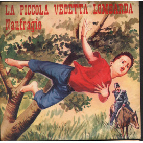  Mario Leone ‎Vinile 7" La Piccola Vedetta Lombarda / Naufragio Nuovo