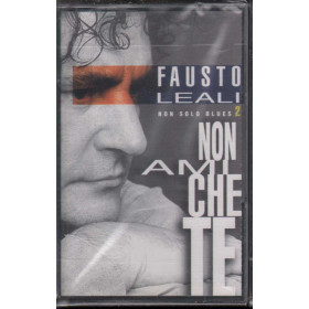 Fausto Leali ‎MC7 Non Ami Che Te - Non Solo Blues 2 / RTI Music Sigillata