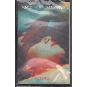 Antonella Ruggiero ‎MC7 Libera / MCA Music Sigillata 0602577700040