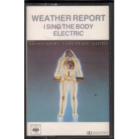 Weather Report MC7 I Sing The Body Electric / CBS ‎– 40-32062 Nuova