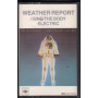 Weather Report MC7 I Sing The Body Electric / CBS ‎– 40-32062 Nuova