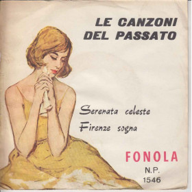 Tony Costante 45 giri Serenata Celeste /Firenze Sogna Le Canzoni Del Passato