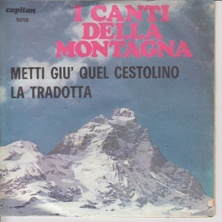 Metti Giu' Quel Cestino /La Tradotta Vinile 7" 45 giri Nuovo