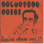 Salvatore Ruisi 45 giri Luisa, Dove Sei? / Ehi, Maestro Det Recording Nuovo
