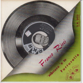 Franco Ricci 45 giri 'Mbriaco 'E Te / Furturella RKR Nuovo