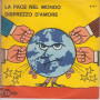 Mirella 45 Giri La Pace Nel Mondo / Disprezzo D'Amore 9127 Nuovo
