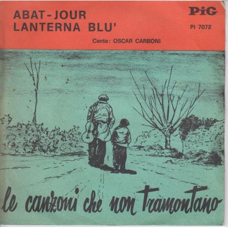 Oscar Carboni 45 Giri Abat-Jour / Lanterna Blu' PI 7072 Nuovo