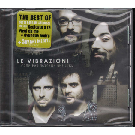 Le Vibrazioni ‎CD Come Far Nascere Un Fiore The Best Of 0886979843523