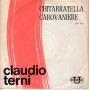 Claudio Terni Vinile 7" 45 Chitarratella / Carovaniere DN 416 Nuovo