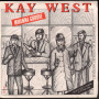 Kay West Vinile 7" 45 giri Wanna Groove / Shake Together Nuovo ART1005