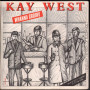 Kay West Vinile 7" 45 giri Wanna Groove / Shake Together Nuovo ART1005