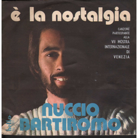 Nuccio Bartiromo Vinile 7" 45 giri E' La Nostalgia / Al Posto Tuo C'è Lei