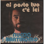 Nuccio Bartiromo Vinile 7" 45 giri E' La Nostalgia / Al Posto Tuo C'è Lei