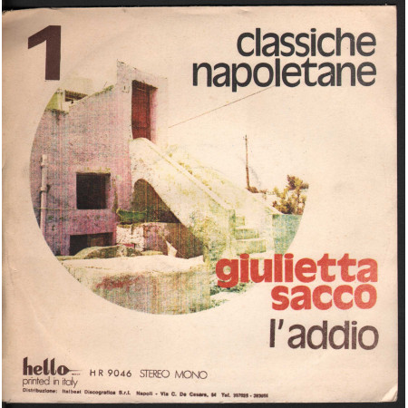 Giulietta Sacco Vinile 7" 45 L'Addio / 'A 'Nfrascata - Hello HR 9046 Nuovo