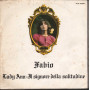Fabio (Traverso) ‎Vinile 7" 45 giri Lady Ann / Il Signore Della Solitudine Nuovo