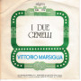 Vittorio Marsiglia ‎Vinile 7" 45 giri E Non Sta Bene / I Due Gemelli Nuovo