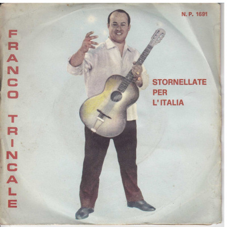 Franco Trincale ‎‎Vinile 7" 45 giri Stornellate Per L'Italia  Fonola Nuovo