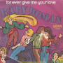 Baby Woman Vinile 7" 45 giri For Ever Give Me Your Love Nuovo