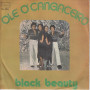 Black Beauty Vinile 7" 45 giri Ole' O' Cangaceiro / You Better Go Aris Nuovo
