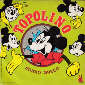 Egidio Greco Vinile 7" 45 Giri Topolino / Dolce Anima Mia Nuovo